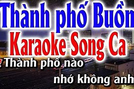 Karaoke Thành Phố Buồn Song Ca