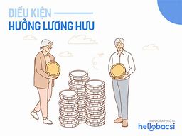 Mức Lương Được Hưởng Khi Về Hưu